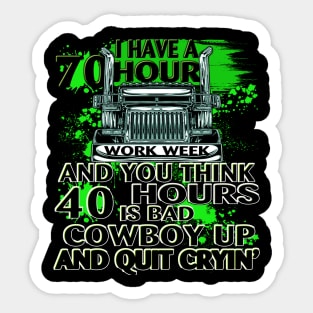 Trucker Driver T Shirt I Have 70 Hour Truck Driver Sticker